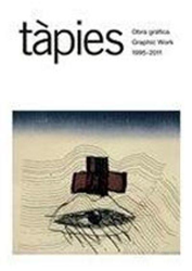 Tàpies. Obra gráfica 1995-2011 precio