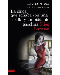 La chica que soñaba con una cerilla y un bidón de gasolina (Serie Millennium 2) características