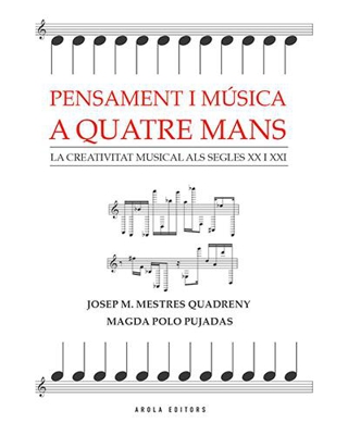 Pensament i música a quatre mans. La creativitat musical als segles XX i XXI