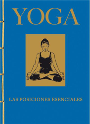 Yoga: Las posiciones esenciales características