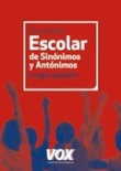 Diccionario Vox Escolar. Sinónimos y antónimos