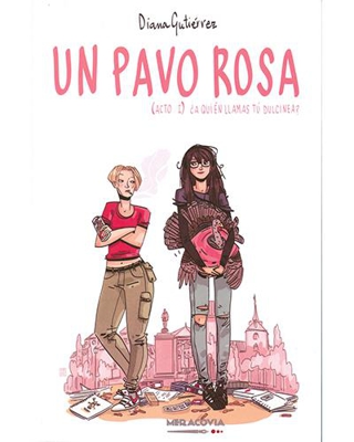 Un pavo rosa. (Acto I) ¿A quién llamas tú Dulcinea?