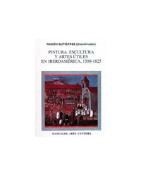 Pintura, escultura y artes útiles en Iberoamérica (1500-1825) en oferta