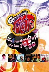 Generación Tocata. La música pop de los 70 y 80 características