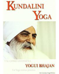 Kundalini Yoga. Tal como lo enseña Yogui Bhajan. Un yoga teórico-práctico características
