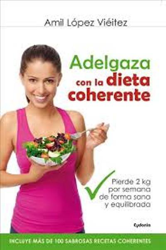 Adelgaza con la dieta coherente características