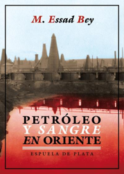 Petróleo y sangre en Oriente características