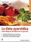 Dieta ayurvédica. Cómo adelgazar fácilmente con el ayurveda características