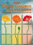 Crear cuadros con volumen. Flores, animales y otros motivos con sus patrones en oferta