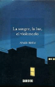 La sangre, la luz, el violoncelo características