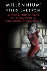 La chica que soñaba con una cerilla y un bidón de gasolina (Serie Millennium 2) características