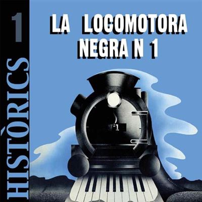 La Locomotora Negra Nº 1 - Historics 1-2