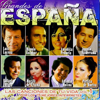 Grandes de España - Las canciones de tu vida Vol 1