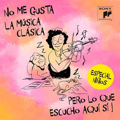 No me Gusta la Música Clásica Pero lo que Hay Aquí Sí - Especial Niños - 2 CD