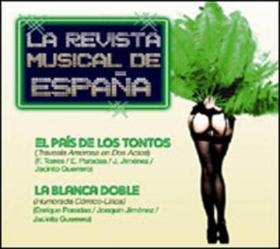 La revista musical de España: El país de los tontos + La blanca doble