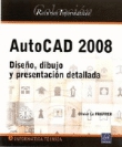 Autocad 2008. Diseño, dibujo y presentación detallada