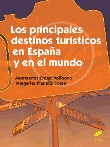 Los principales destinos turísticos en España y en el mundo características
