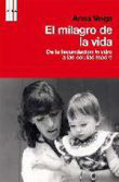 El milagro de la vida. De la fecundación in vitro a las células madre precio