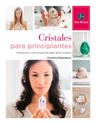 Cristales para principiantes. Transforma tu vida a través del poder de los cristales en oferta