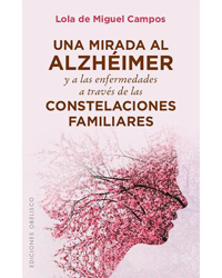 Una mirada al alzheimer y a las enfermedades a través de las constelaciones familiares en oferta