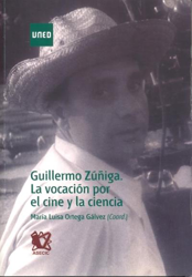 Guillermo Zúñiga. La vocación por el cine y la ciencia características