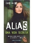 Alias. Una vida secreta características