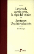 Levantad, carpinteros, la viga del tejado y Seymour: Una introducción precio