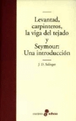 Levantad, carpinteros, la viga del tejado y Seymour: Una introducción