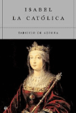 Isabel La Católica. Vida y reinado características