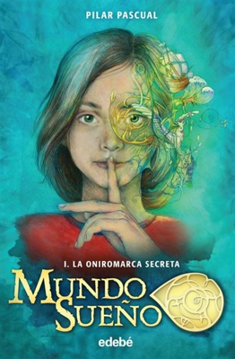 Mundo sueño 1: La onimarca secreta