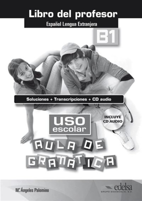 Uso escolar. Aula de gramática B1. Claves y transcripciones