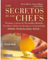 Secretos de los chefs: técnicas y trucos de 50 estrellas Michelín (prólogo de Ferrán Adriá): J.M. Arzak, C. Ruscalleda y J. Roca... Los mejores cocineros nos desvelan sus recetas preferidas características