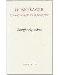 Homo Sacer: El poder soberano y la nuda vida en oferta