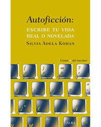 Autoficción. Escribe tu vida real o novelada características