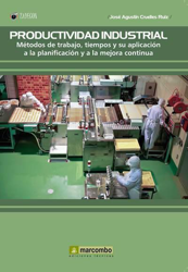 Productividad Industrial: Metodos de trabajo, tiempos y su aplicación a la planificación y a la mejor continúa características