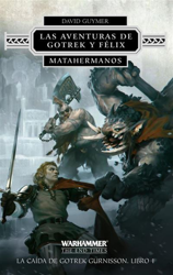 Las aventuras de Gotrek y Félix: Matahermanos (Número 1) en oferta