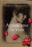 Arráncame la vida características