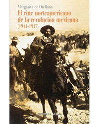 El cine norteamericano de la Revolución mexicana - 1911-1917 precio