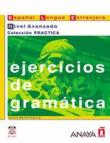 Ejercicios de gramática. Nivel avanzado. Español lengua extranjera