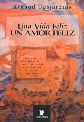 Una vida feliz, un amor feliz