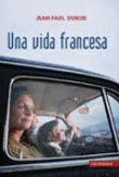 Una vida francesa. Premio Fémina 2004 en oferta