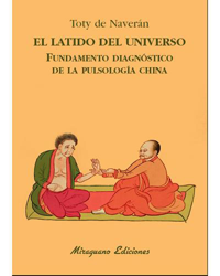 El latido del Universo. Fundamento diagnóstico de la pulsología china características