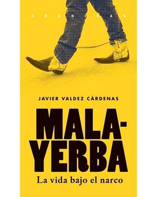 Malayerba. La vida bajo el narco