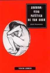 Sorrow: Vida Patética de Van Gogh características