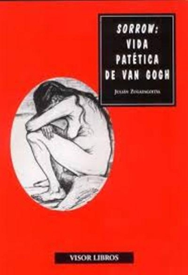 Sorrow: Vida Patética de Van Gogh