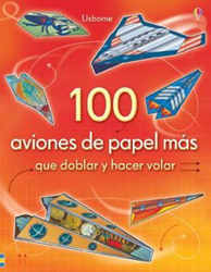 100 aviones de papel que doblar y hacer volar Volumen 2 precio