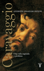 Caravaggio. Una vida sagrada y profana en oferta