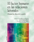 El factor humano en las relaciones laborales: manual de dirección y gestión características