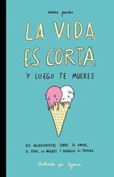 La vida es corta y luego te mueres en oferta