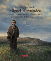 LA VIDA Y LA POESÍA DE MIGUEL HERNÁNDEZ CONTADA A LOS NIÑOS precio